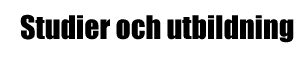 Studier och utbildning